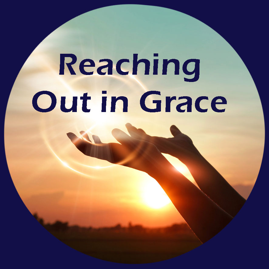 Reaching Out in Grace